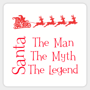 Funny Christmas - Santa The Man The Myth The Legend Sticker